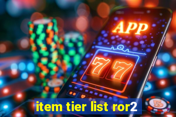 item tier list ror2